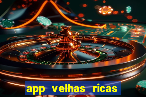 app velhas ricas do pix